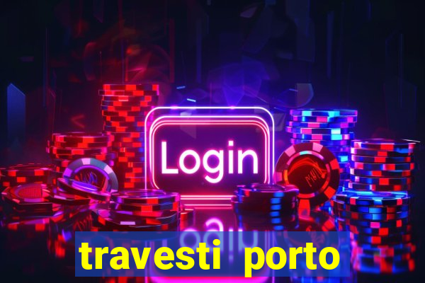 travesti porto alegre programa